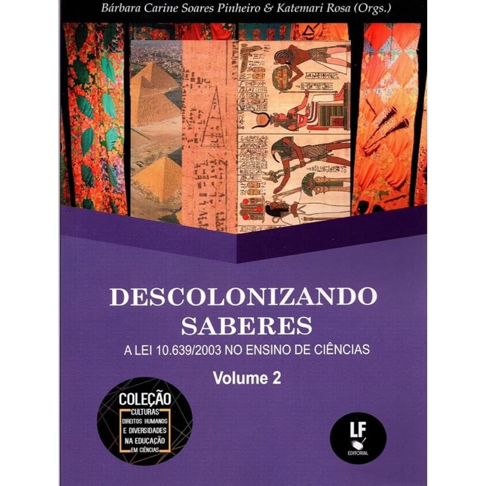 Descolonizando Saberes - A Lei 10.639 2003 No Ensino De Ciencias - Vol. 2