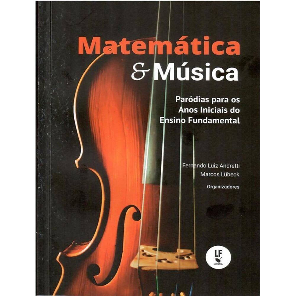 Matematica E Musica Parodias Para Os Anos Iniciai Do Ensino Fundamental