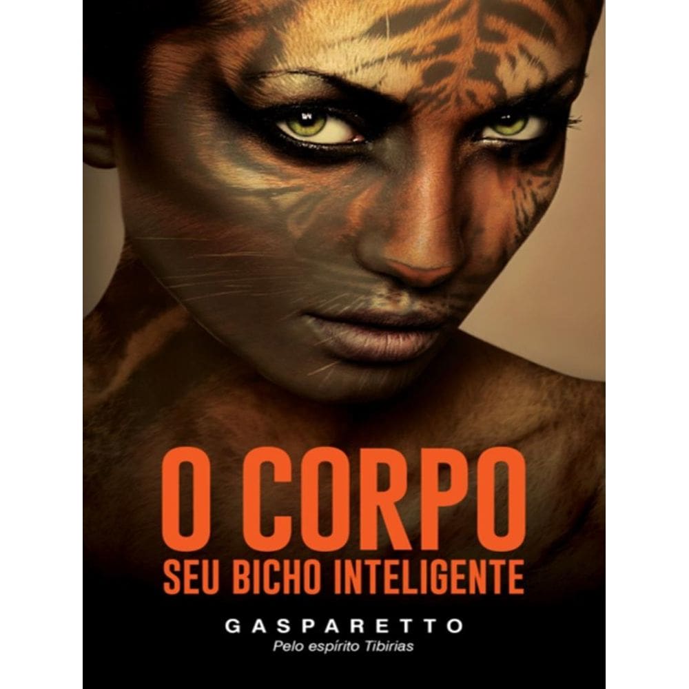 Corpo, O - Seu Bicho Inteligente