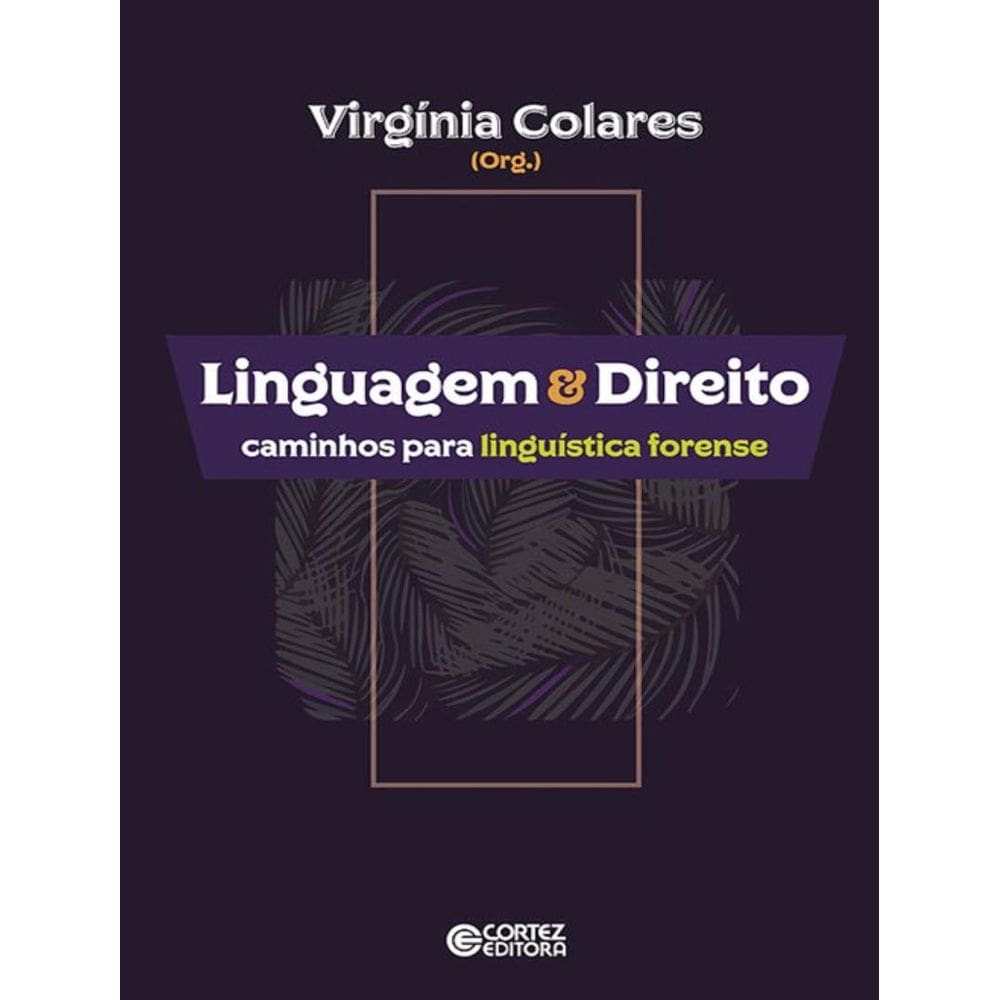 Linguagem E Direito - Caminhos Para Linguistica Forense
