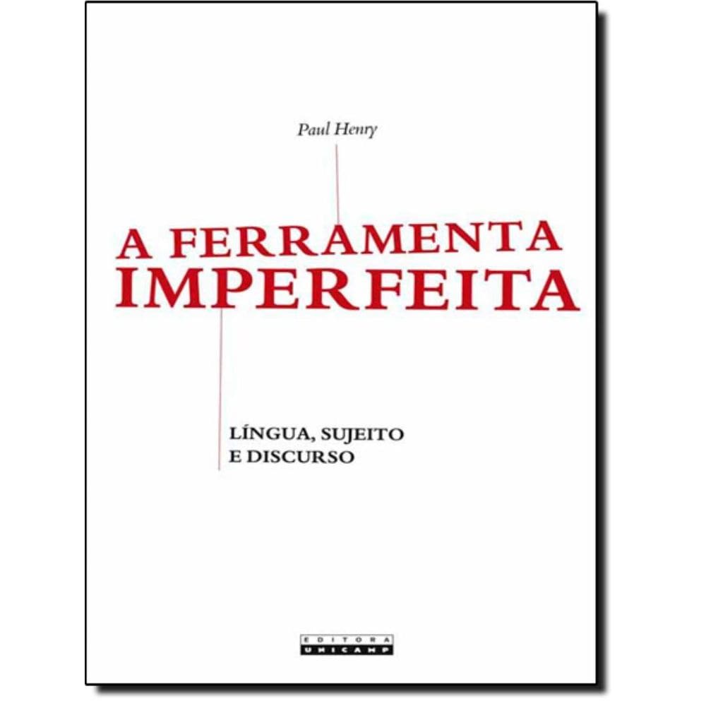 Ferramenta Imperfeita, A