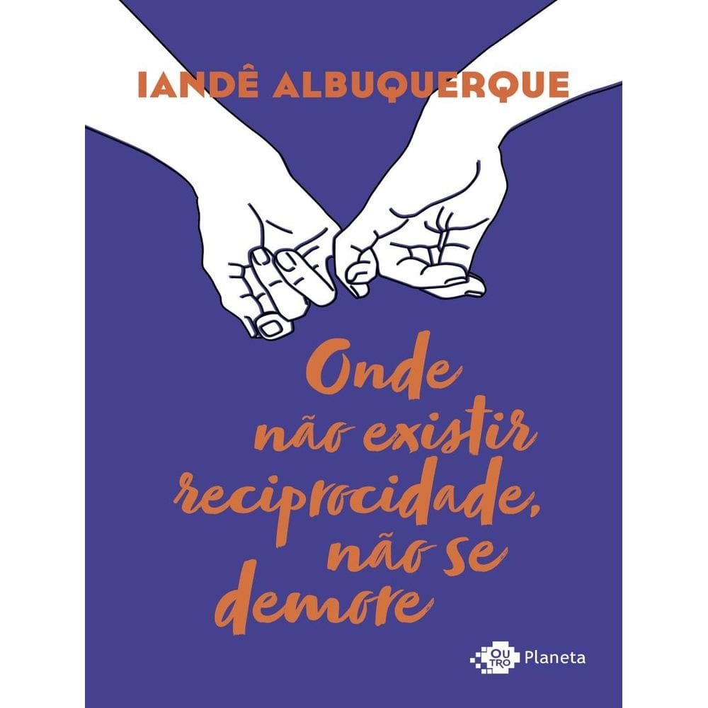 Onde Nao Existir Reciprocidade, Nao Se  Demore - 4ª Ed