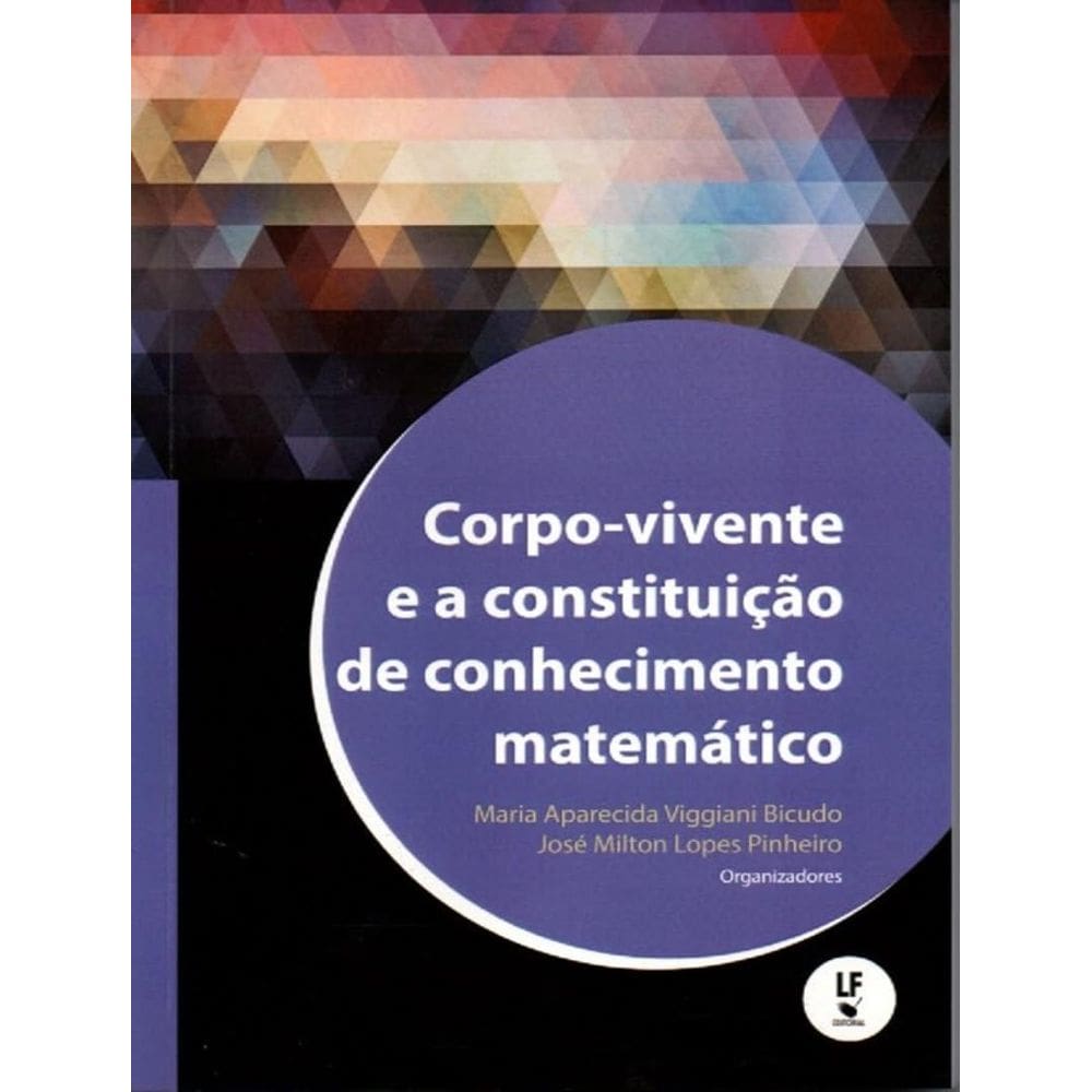 Corpo-Vivente E A Constituicao Do Conhecimento Matematico