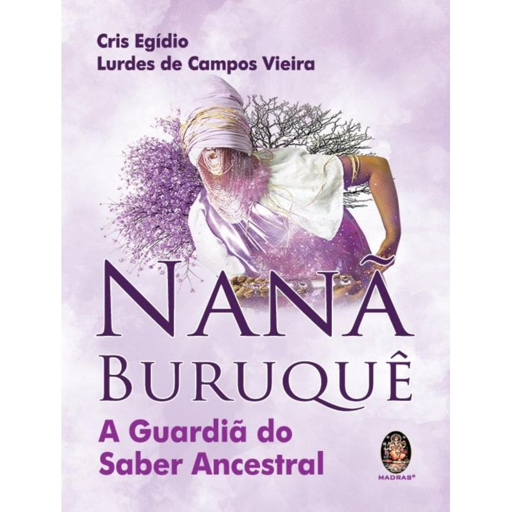 Nana Buruque - A Guardia Do Saber Ancestral