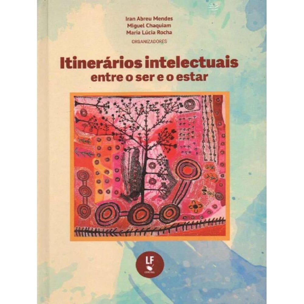 Itinerarios Intelectuais Entre O Ser E O Estar