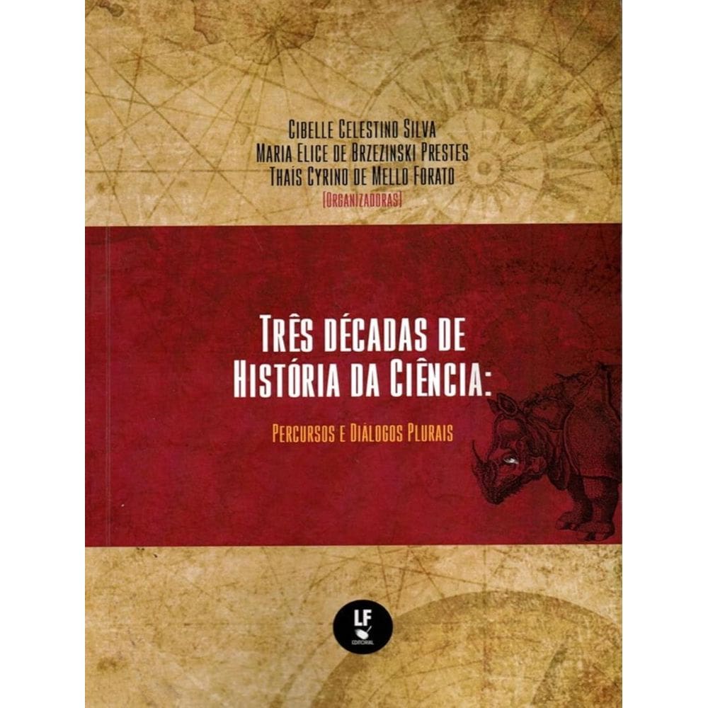 Tres Decadas De Historia Da Ciencia - Percurso E Dialogos Plurais