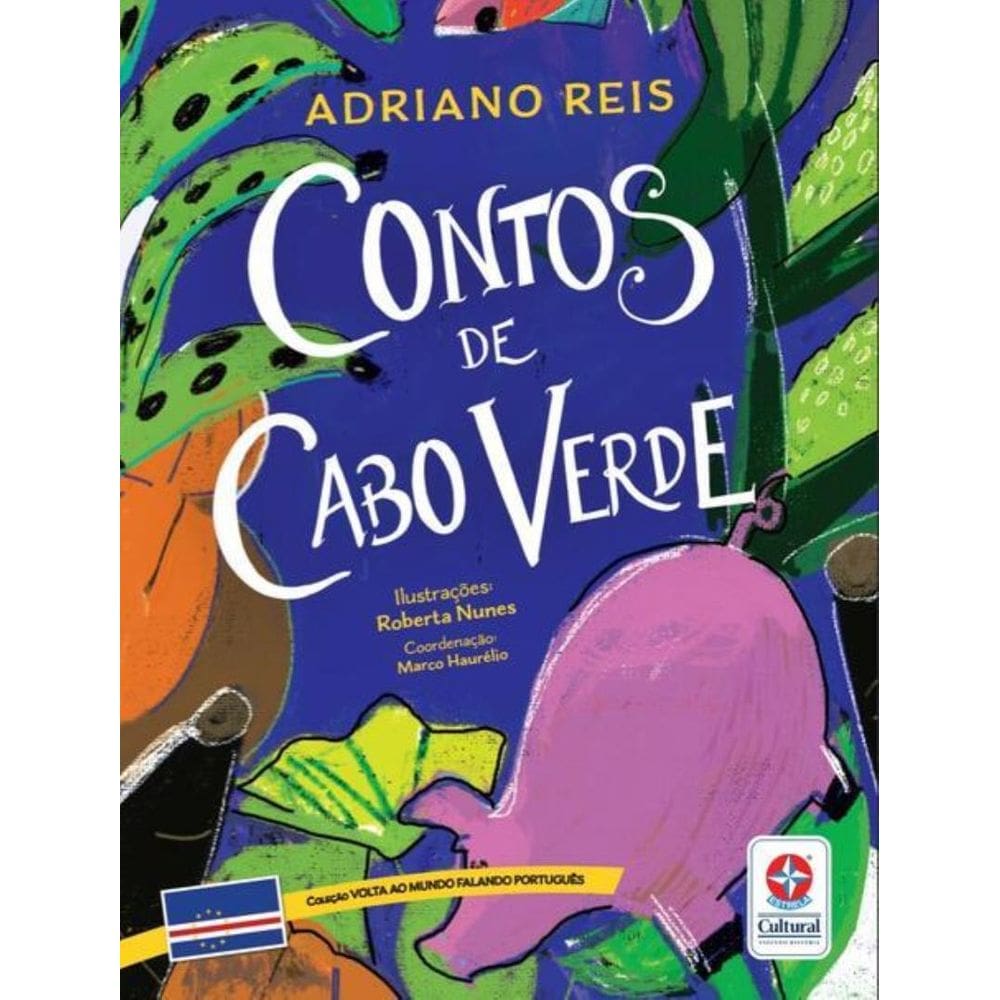 Volta Ao Mundo Falando Portugues - Contos De Cabo Verde