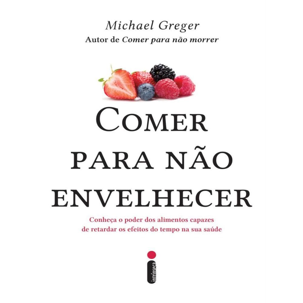 Comer Para Nao Envelhecer