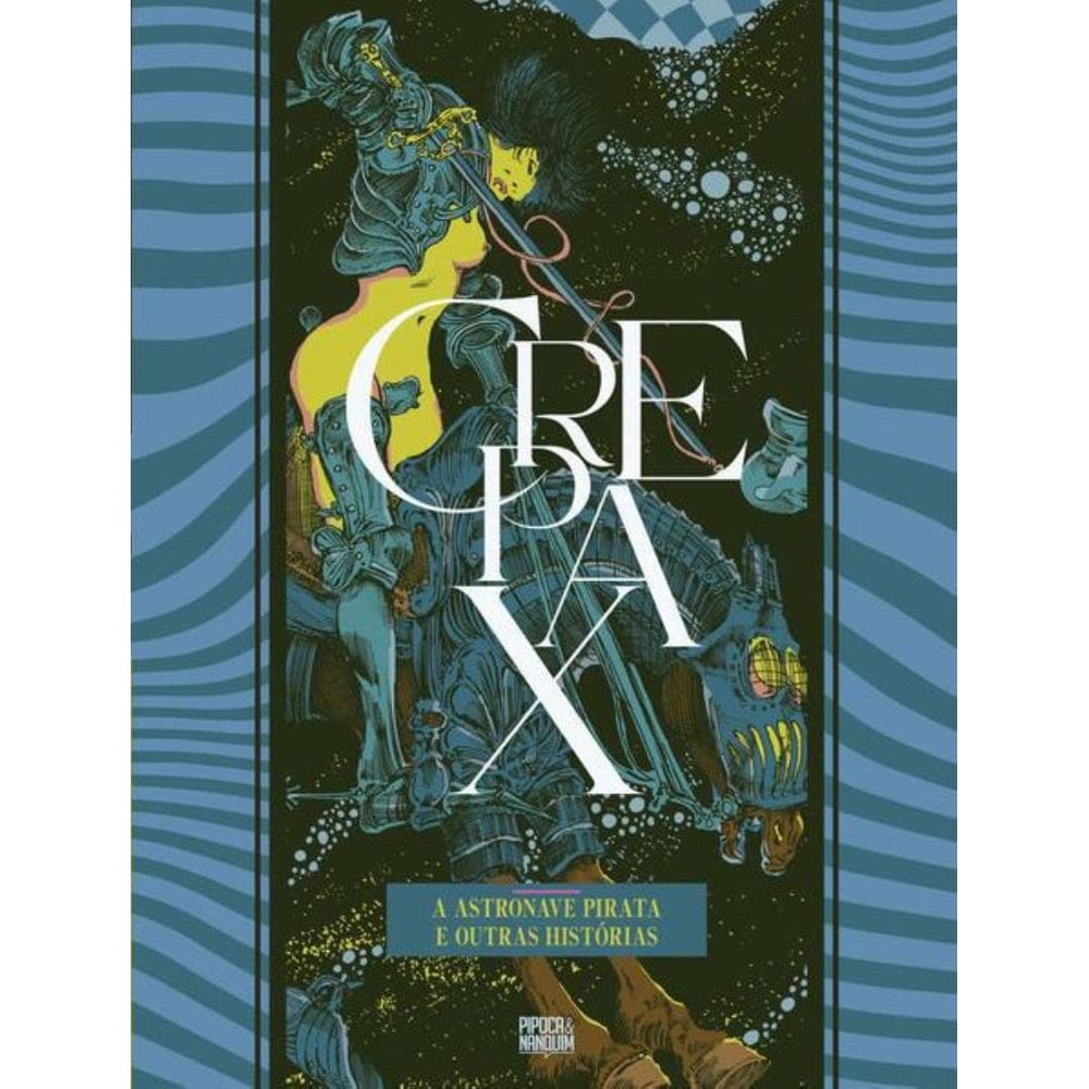 Colecao Crepax - A Astronave Pirata E Outras Historias (Volume Unico)