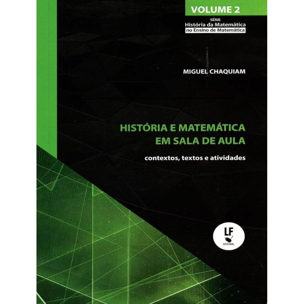 Historia E Matematica Em Sala De Aula - Contextos,Textos E Atividades