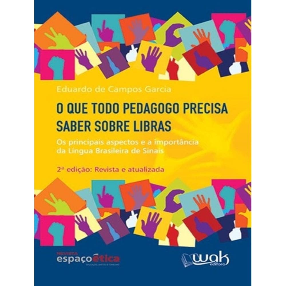 Que Todo Pedagogo Precisa Saber Sobre Libras, O - 2ª Ed