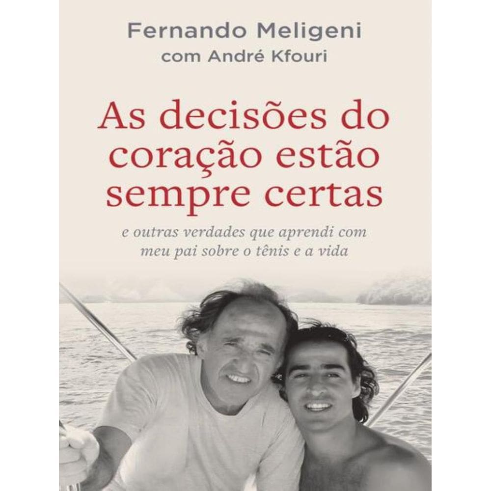 Decisoes Do Coracao Estao Sempre Certas, As