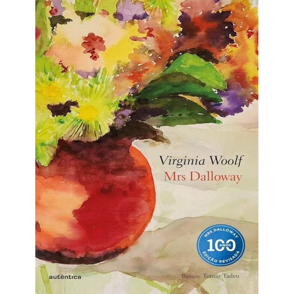 Mrs Dalloway - Edicao Comemorativa Dos 100 Anos - Capa Dura