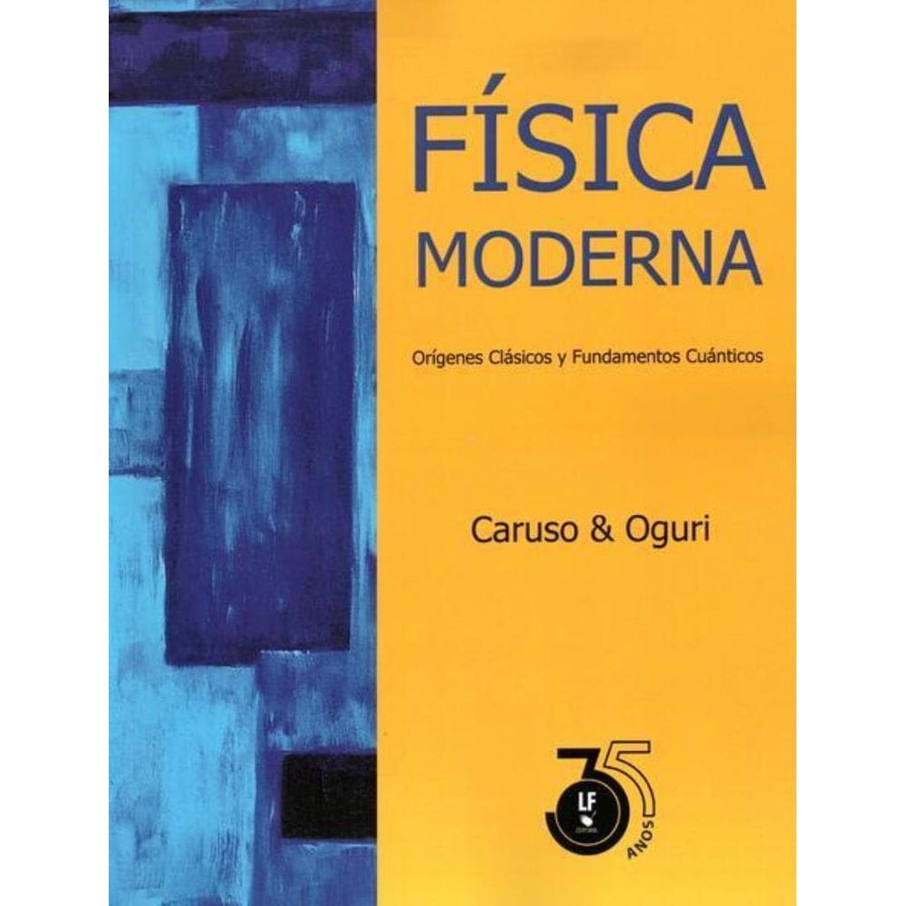 Fisica Moderna - Origenes Clasicos Y Fundamentos Cuanticos