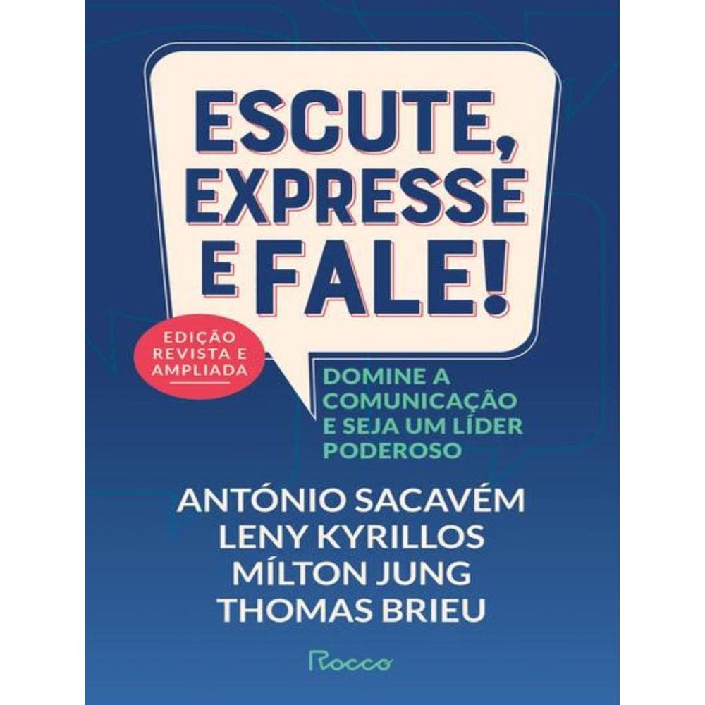 Escute, Expresse E Fale! - Edicao Revista E Ampliada