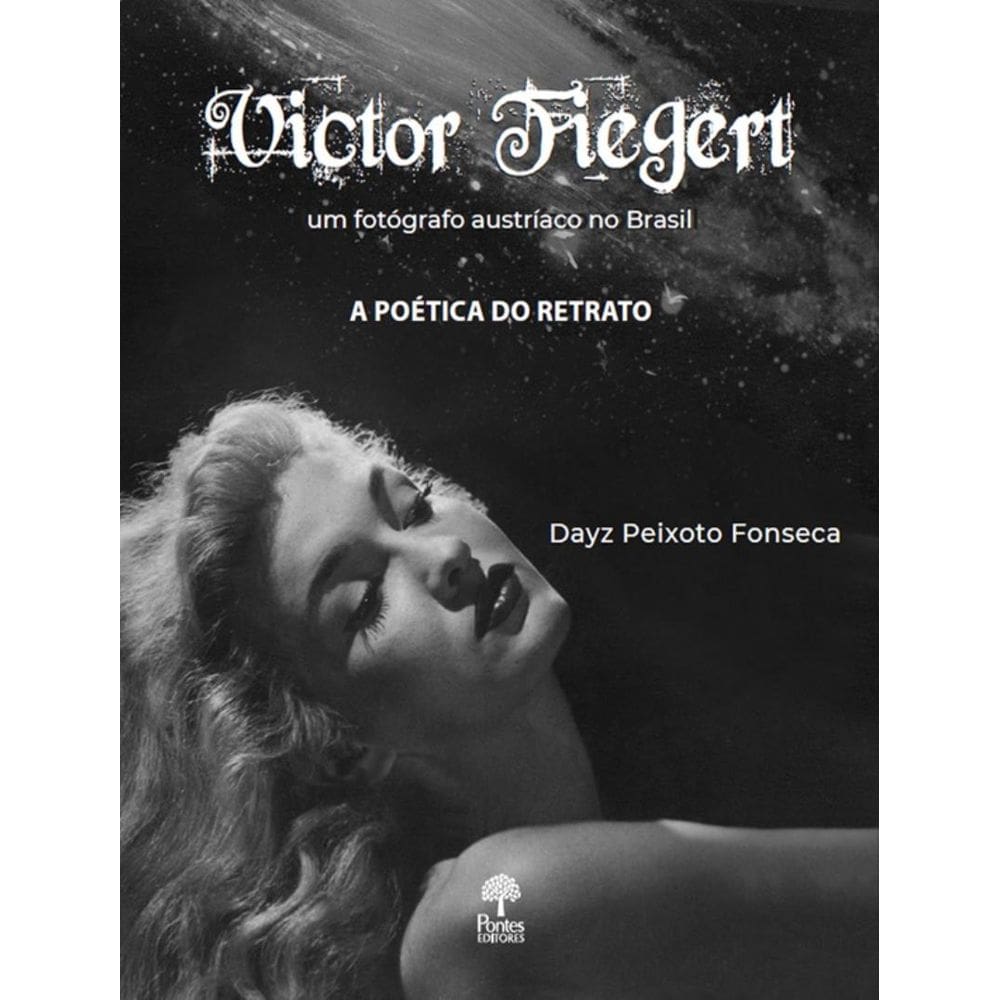 Victor Fiegert - Um Fotografo Austriaco No Brasil