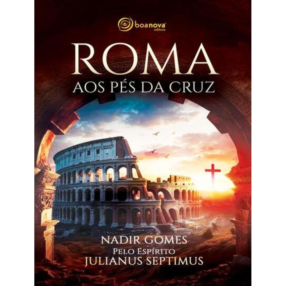 Roma Aos Pes Da Cruz
