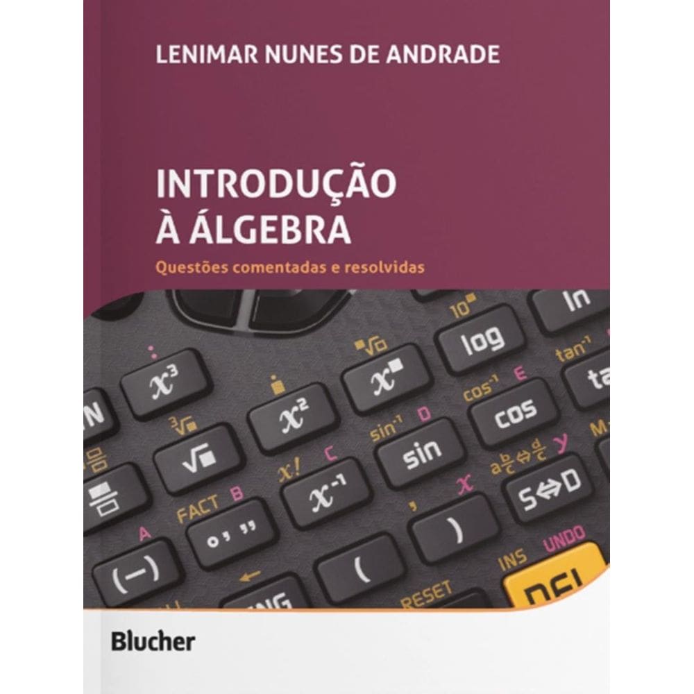 Introducao A Algebra - Questoes Comentadas E Resolvidas