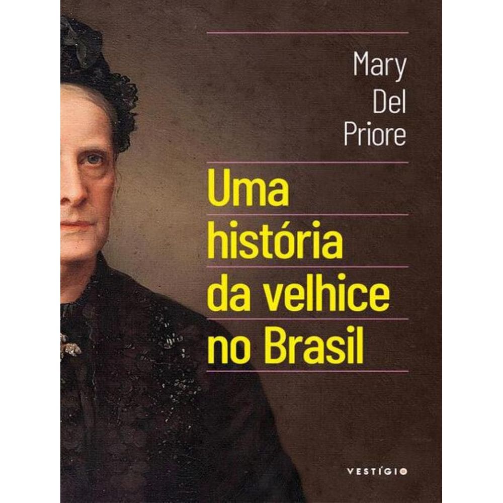 Historia Da Velhice No Brasil, Uma