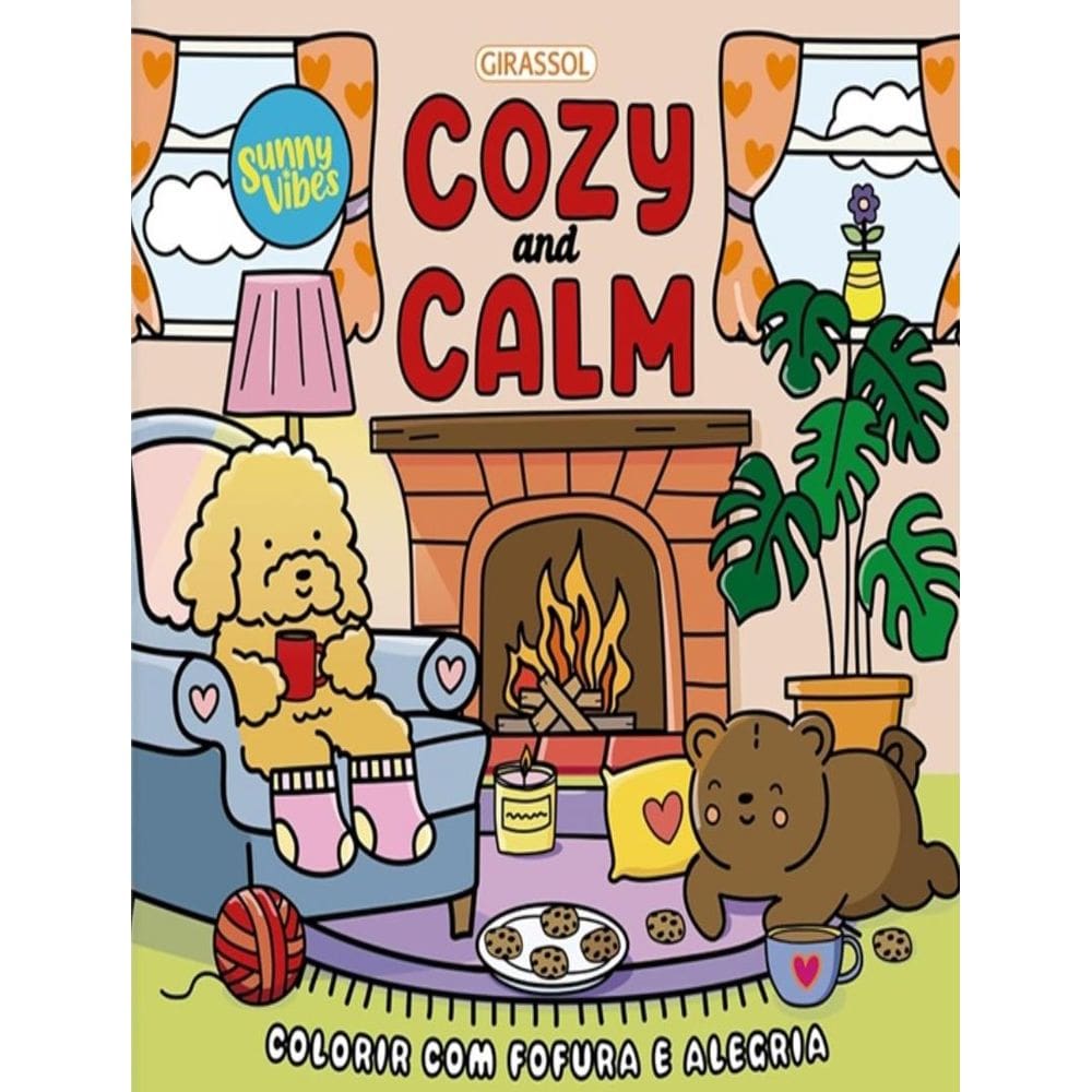 Sunny Vibes - Cozy And Calm - Colorir Com Fofura E Alegria - Livro De Colorir
