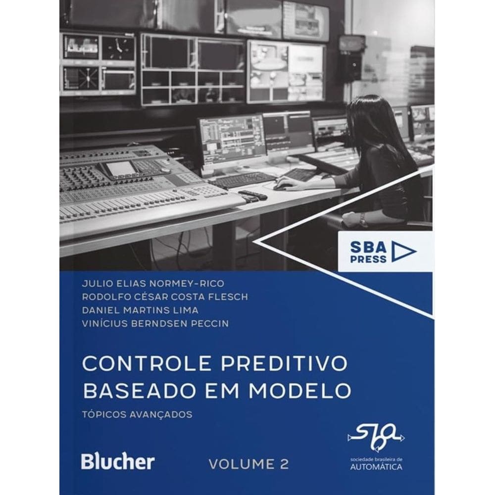 Controle Preditivo Baseado Em Modelo - Vol. 2 - Topicos Avancados