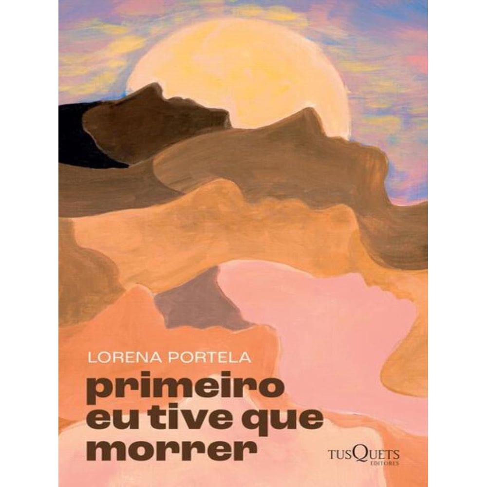 Primeiro Eu Tive Que Morrer - 2ª Ed