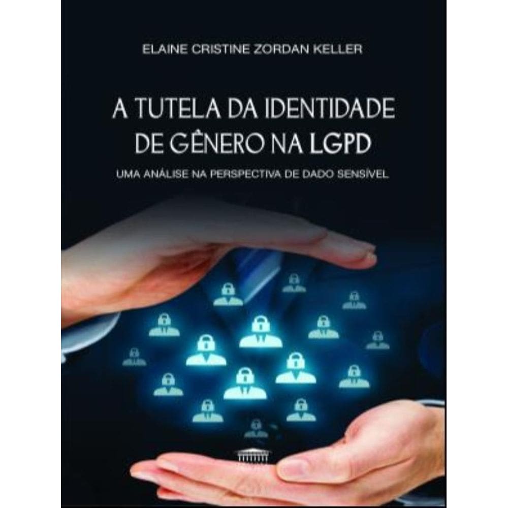 Tutela Da Identidade De Genero Na Lgpd, A