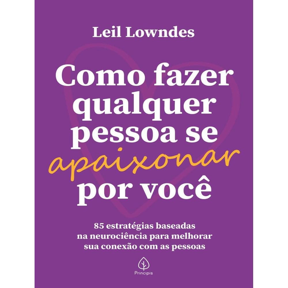 Como Fazer Qualquer Pessoa Se Apaixonar Por Voce