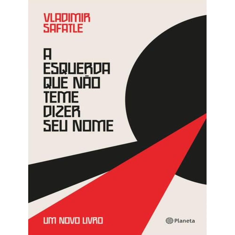 Esquerda Que Nao Teme Dizer Seu Nome,A