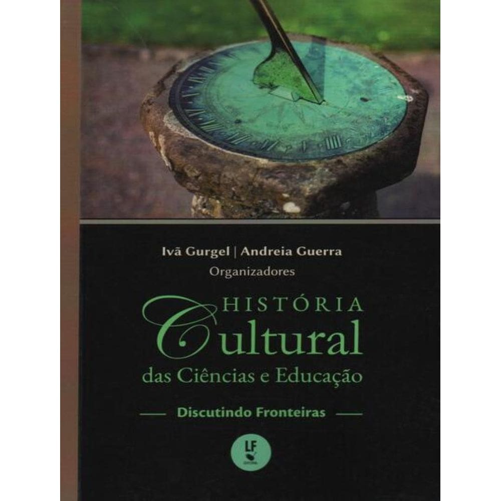 Historia Cultural Das Ciencias E Educacao