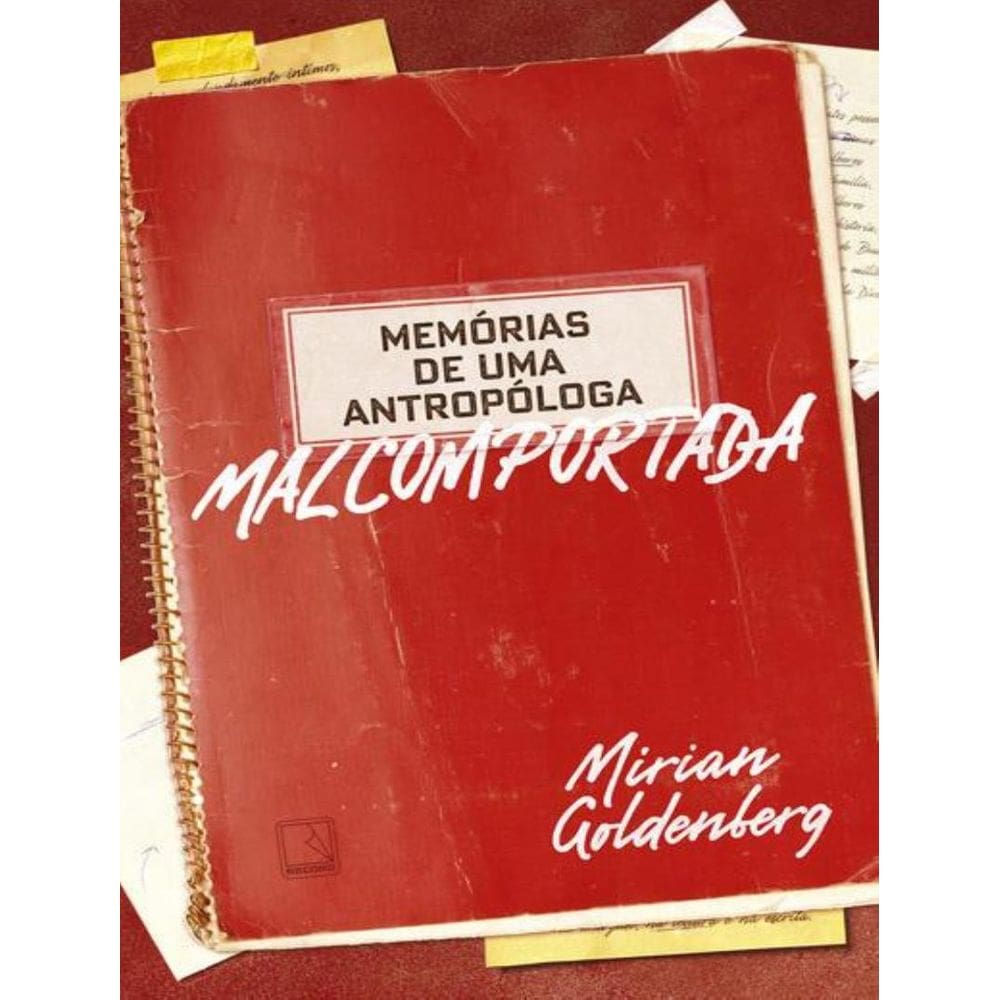 Memorias De Uma Antropologa Malcomportada