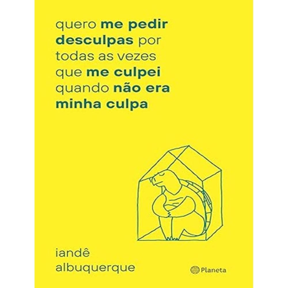 Quero Me Pedir Desculpas Por Toda Vez Que Me Culpei