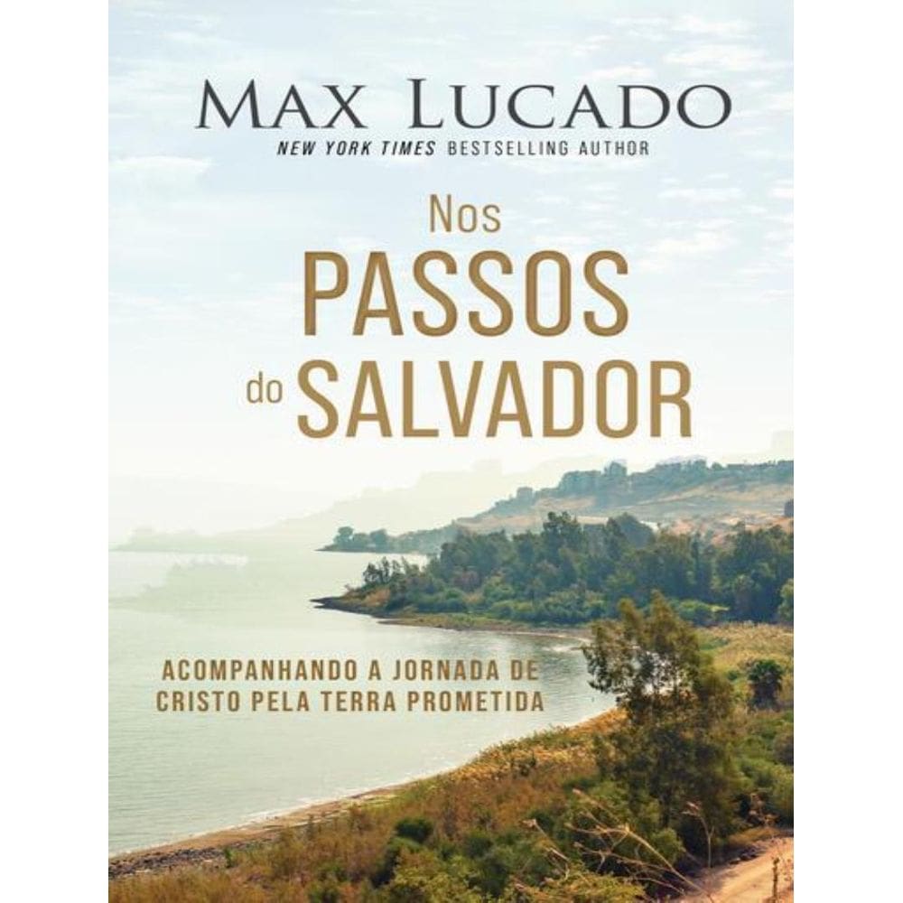 Nos Passos Do Salvador: Acompanhando A Jornada De Cristo Pela Terra Prometida