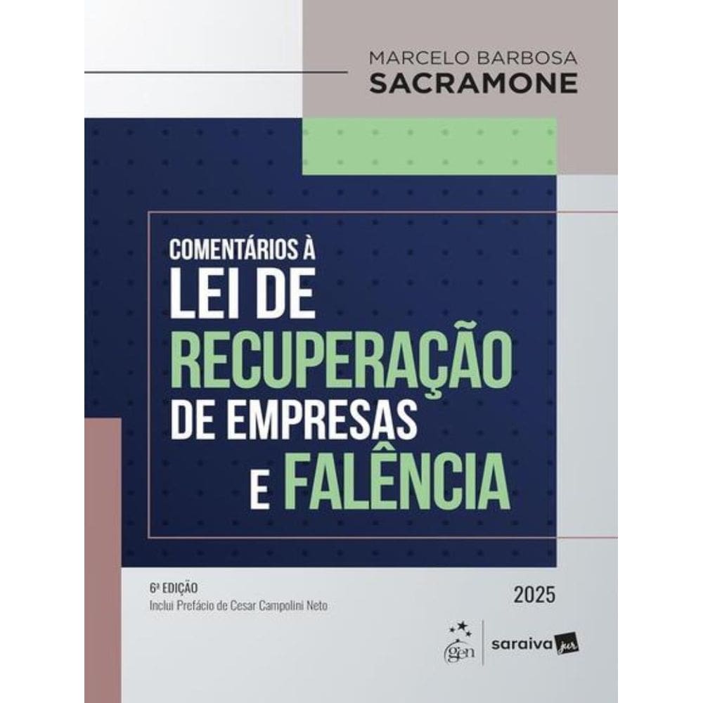 Comentarios A Lei De Recuperacao De Empresa E Falencia - 6ªedicao 2025