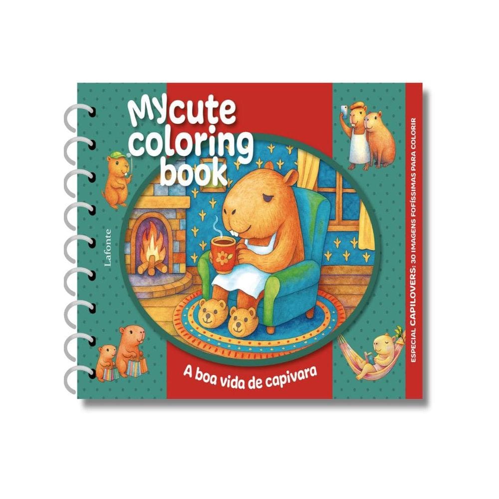 My Cute Coloring Book - A Boa Vida Da Capivara - Capa Dura Espiral