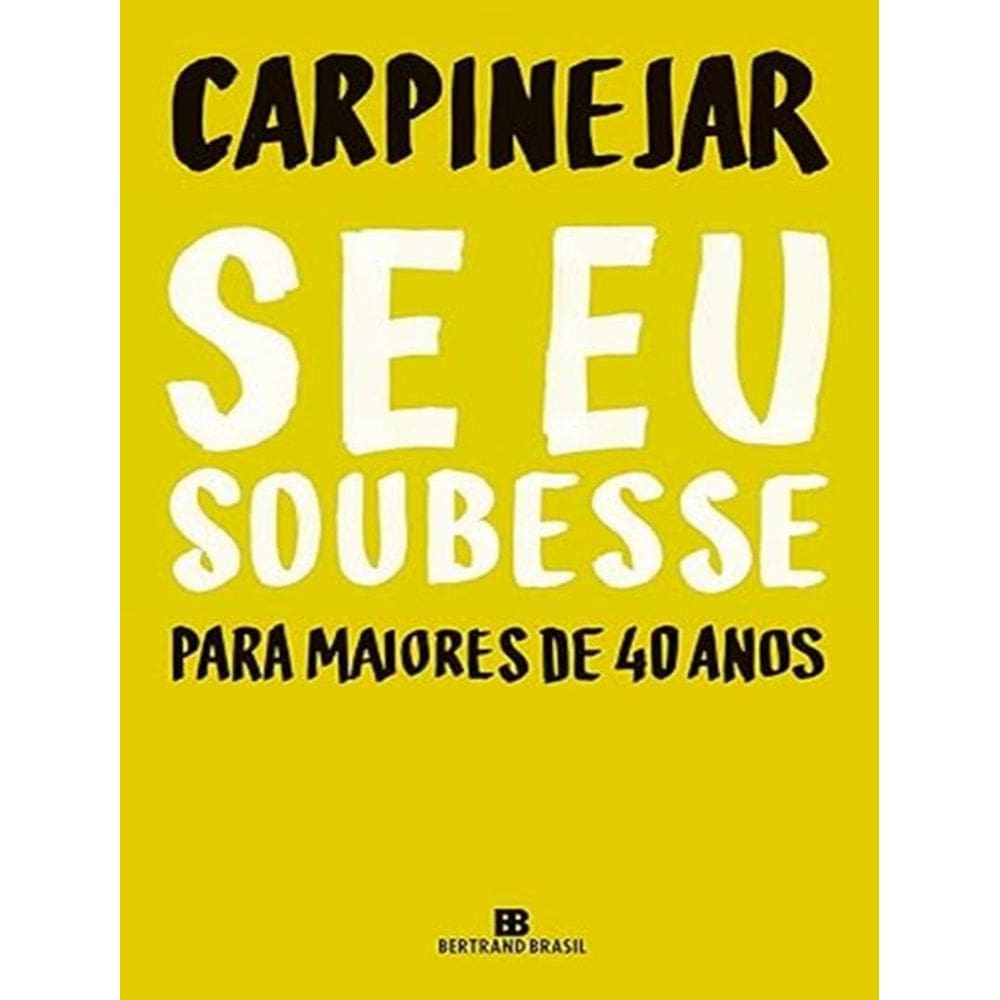 Se Eu Soubesse Para Maiores De 40 Anos
