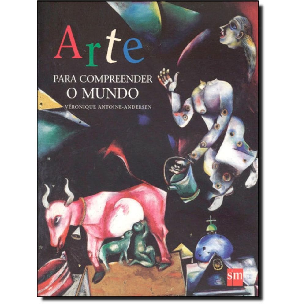 Arte Para Compreender O Mundo, A
