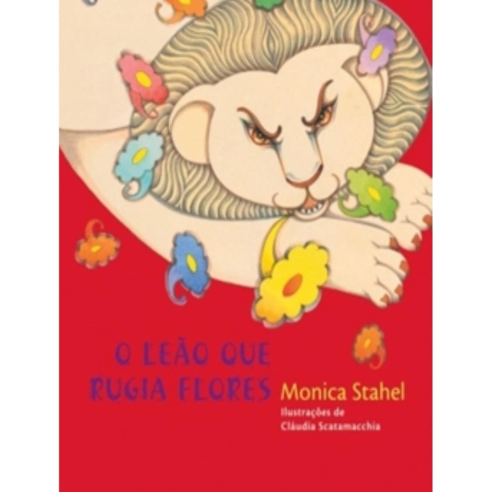 Leao Que Rugia Flores, O - 2ª Edicao