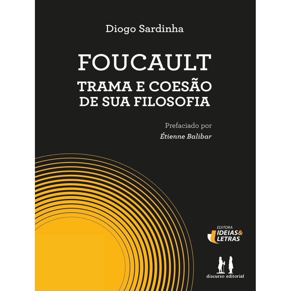 Foucault - Trama E Coesao De Sua Filosofia