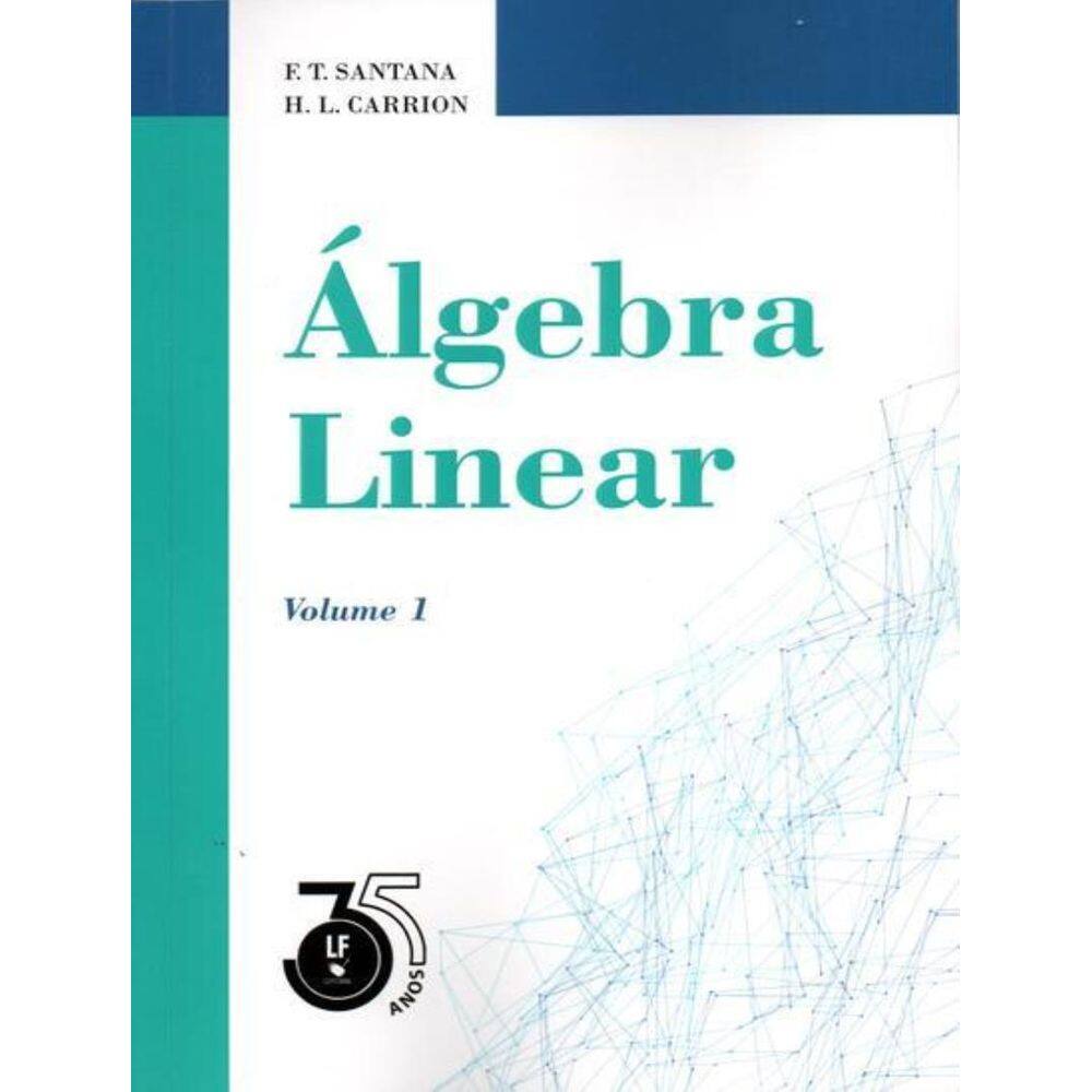 Algebra Linear - Vol.1