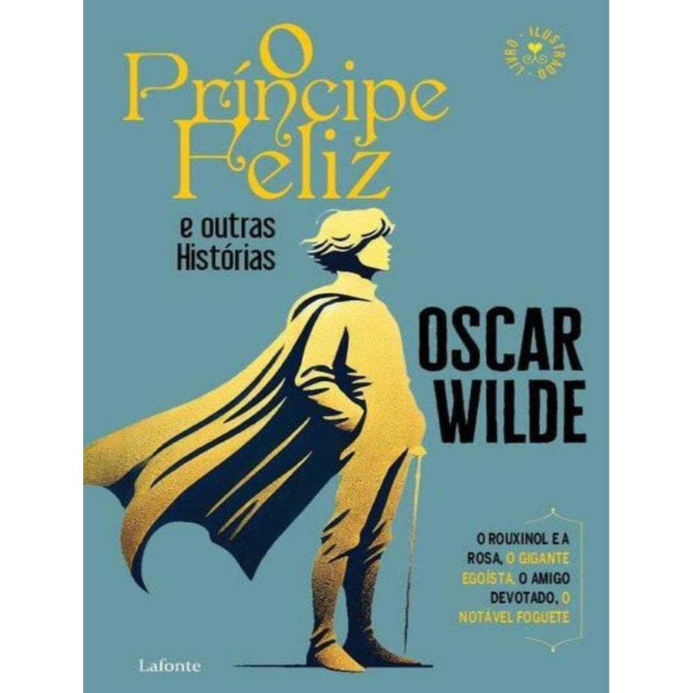 Principe Feliz E Outras Historias, O