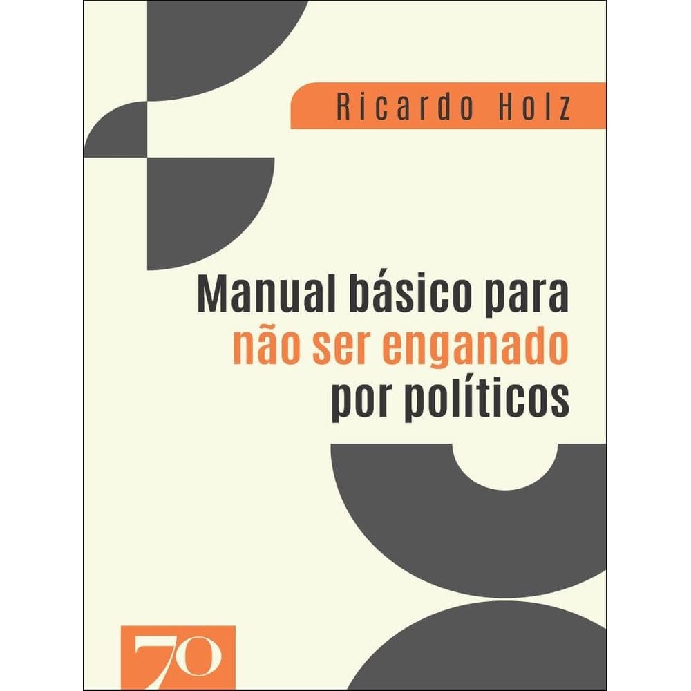 Manual Basico Para Nao Ser Enganado Por Politicos