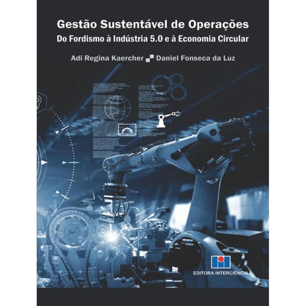 Gestao Sustentavel De Operacoes - Do Fordismo A Industria 5.0 E A Economia Circular