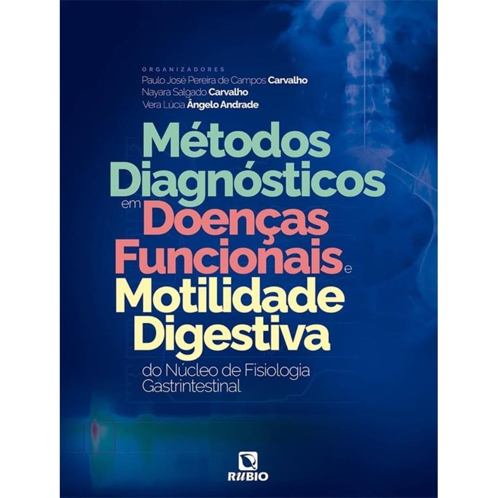 Metodos Diagnosticos Em Doencas Funcionais E Motilidade Digestiva Do Nucleo De Fisiologia Gastrintes