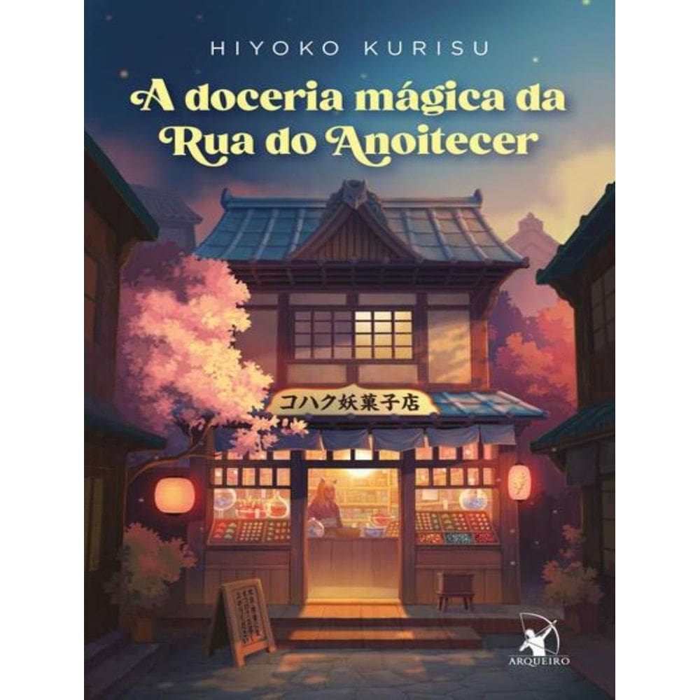 Doceria Magica Da Rua Do Anoitecer, A