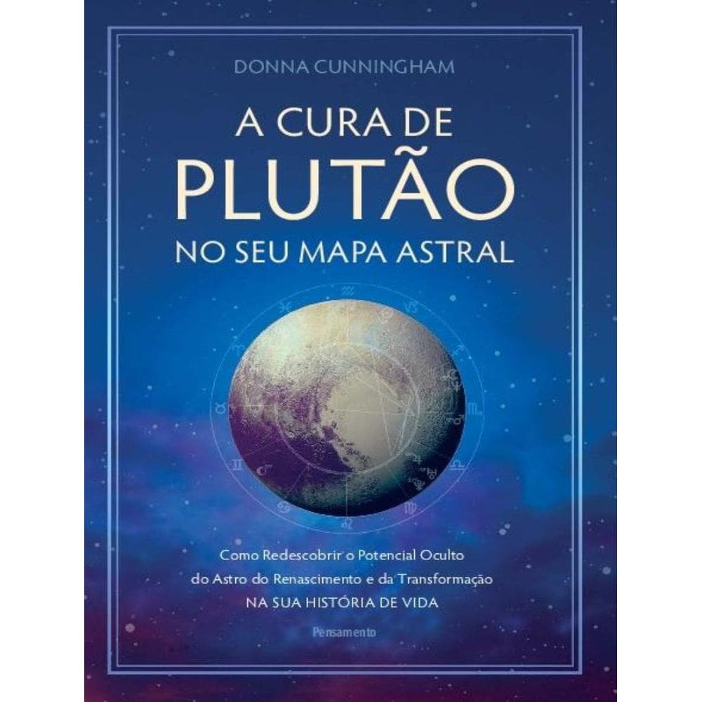 Cura De Plutao No Seu Mapa Astral, A - 2ª Ed