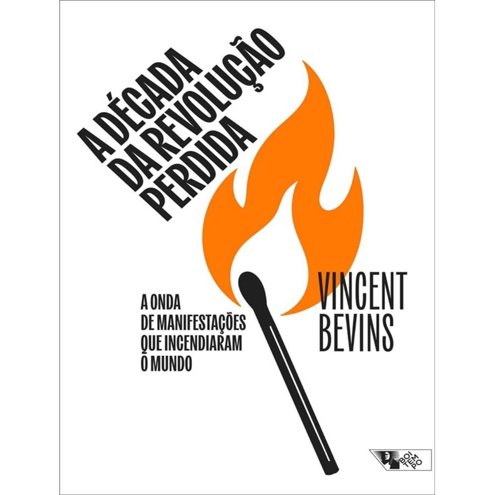 Decada Da Revolucao Perdida, A