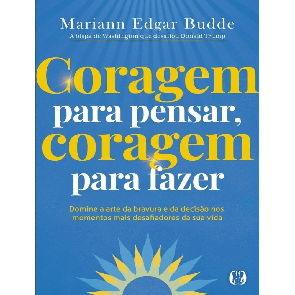 Coragem Para Pensar, Coragem Para Fazer