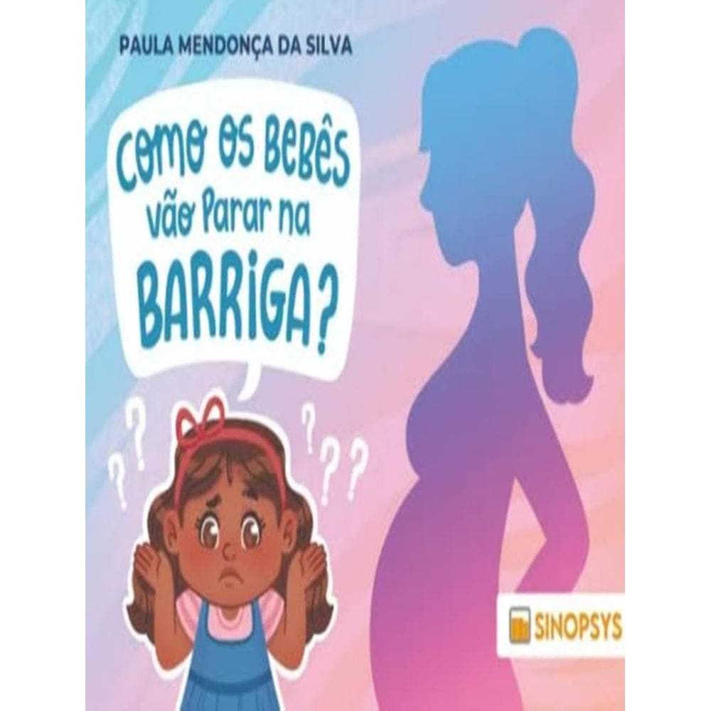Como Os Bebes Vao Parar Na Barriga?