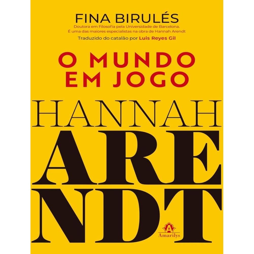Hannah Arendt - O Mundo Em Jogo